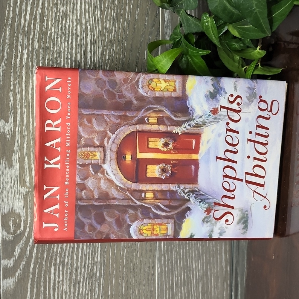Shepherds abiding by Jan Karon a heart lifting story about love faith and courag